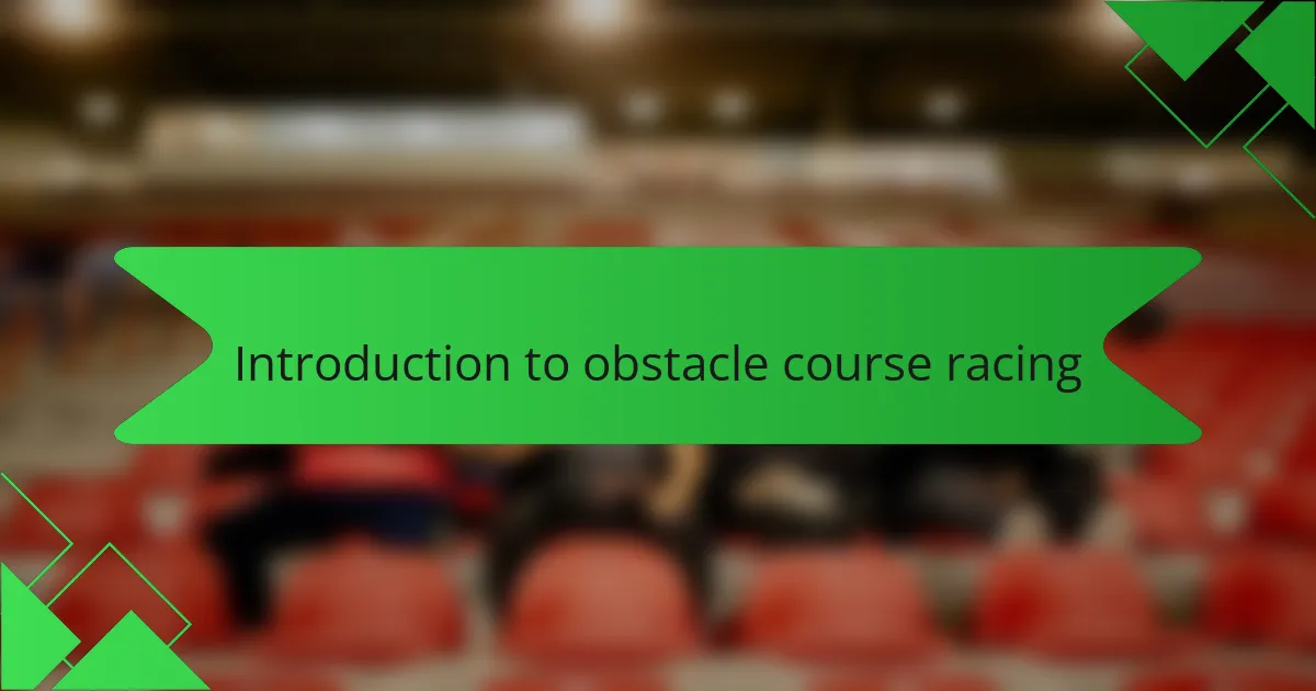 Introduction to Obstacle Course Racing