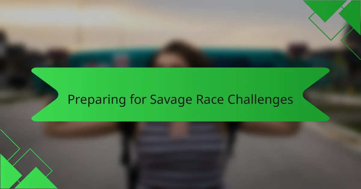 Preparing for Savage Race Challenges