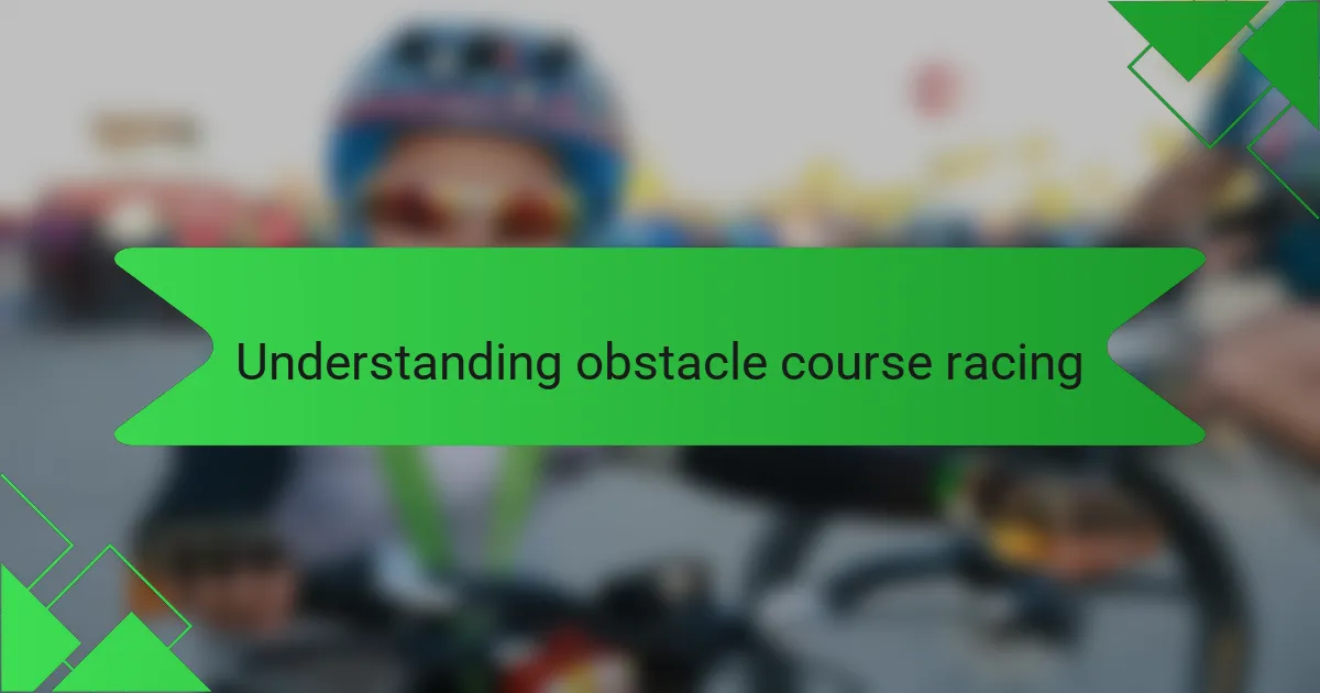 Understanding Obstacle Course Racing